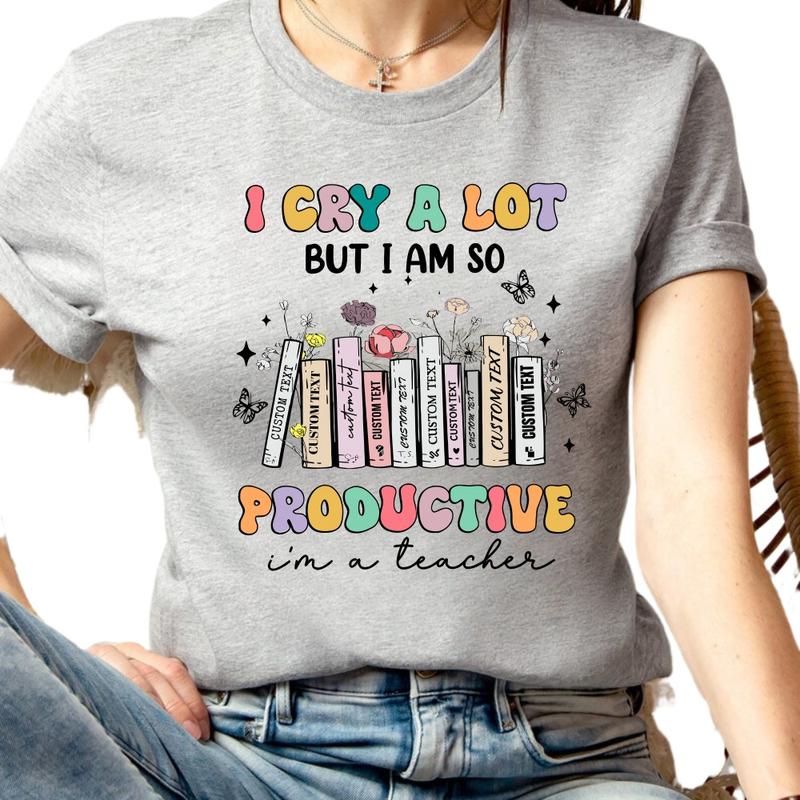 Swiftie I Cry A Lot But l Am So Productive Shirt